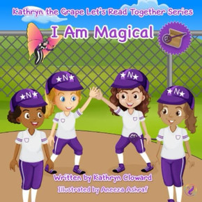 I Am Magical (Kathryn The Grape Let'S Read Together Series)