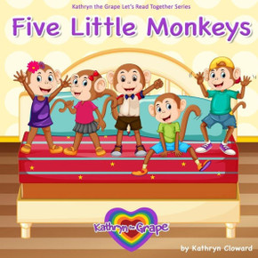 Five Little Monkeys (Kathryn the Grape Let's Read Together Series)