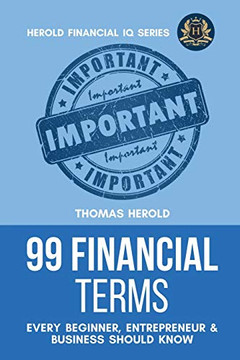 99 Financial Terms Every Beginner, Entrepreneur & Business Should Know (Financial IQ)