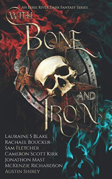 With Bone and Iron: The Curse of Blood Magic Volume Two