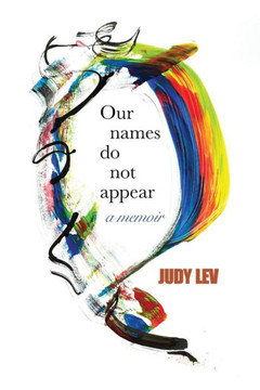 Our Names Do Not Appear: A Memoir - 9781957712079