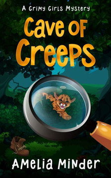 The Cave Of Creeps : A Middle Grade Mystery Adventure - 9781959007050