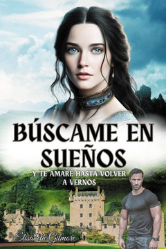 B?scame En Sue?os: Y Te Amare Hasta Volver A Vernos (Spanish Edition)