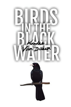 Birds In The Black Water: A Dark, Paranormal Drama Birds In The Black Water: A Dark, Paranormal Drama