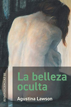 La belleza oculta: Reminiscencias III (Spanish Edition)