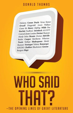 Who Said That?: The Opening Lines Of Great Literature