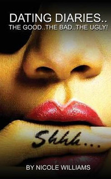 Dating Diaries..The Good..The Bad..The Ugly!