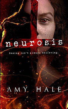Neurosis: Seeing Isn't Always Believing.