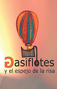 Gasiflotes Y El Espejo De La Risa (Spanish Edition)