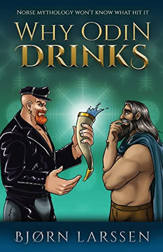 Why Odin Drinks: Humorous Norse Mythology Retelling