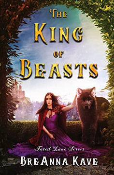 The King Of Beasts: Fated Love Series: Book 1
