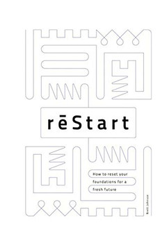 ReStart : How to Reset Your Foundations ReStart : How to Reset Your Foundations