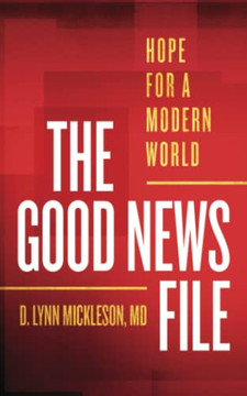 The Good News File: Hope For A Modern World