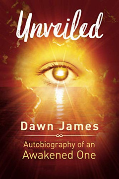 Unveiled: Autobiography of an Awakened One