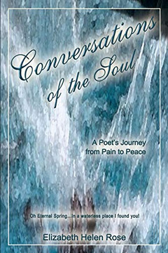 Conversations of the Soul : A Poet's Journey from Pain to Peace