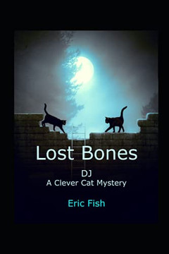 Lost Bones : DJ, the Clever Cat Mystery