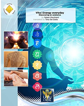 Vital Energy Everyday: The Discovery of an Existence