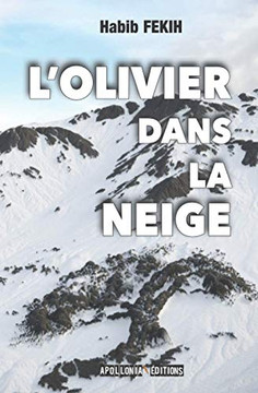 L?Olivier Dans La Neige (French Edition)