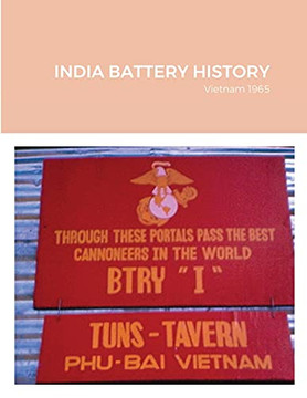 India Battery History: Vietnam 1965 India Battery History: Vietnam 1965