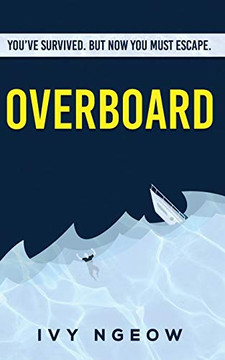 Overboard : A Dark, Compelling, Modern Suspense Novel