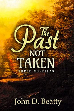 The Past Not Taken: Three Novellas