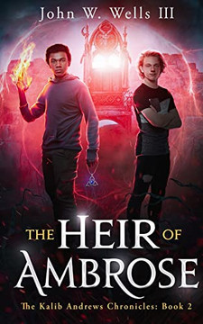 The Heir Of Ambrose (The Kalib Andrews Chronicles)