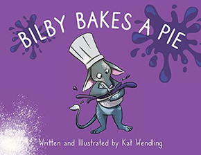 Bilby Bakes A Pie - 9781737461401