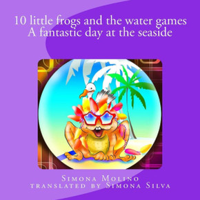 10 Little Frogs And The Water Games A Fantastic Day At The Seaside (Hitty Bitty Nursery Rhymes)