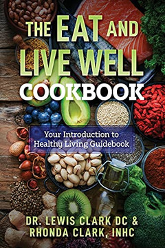 The Eat And Live Well Cookbook The Eat And Live Well Cookbook