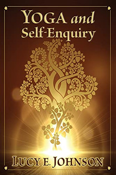Yoga And Self-Enquiry Yoga And Self-Enquiry