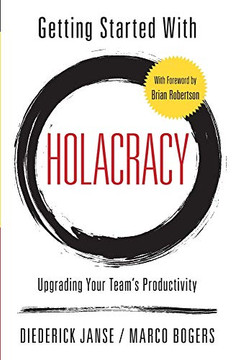 Getting Started With Holacracy: Upgrading Your Team's Productivity