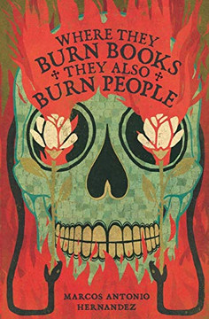 Where They Burn Books, They Also Burn People (Hispanic American Heritage Stories)