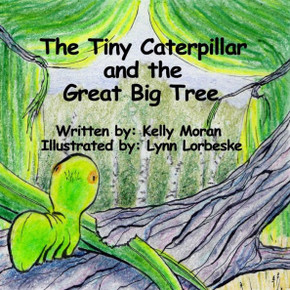The Tiny Caterpillar And The Great Big Tree