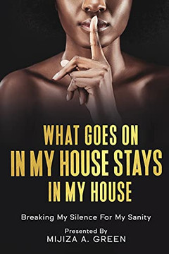 What Goes On In My House Stays In My House What Goes On In My House Stays In My House