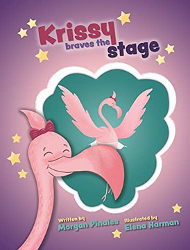 Krissy Braves The Stage - 9781737194507