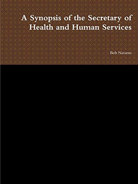 A Synopsis of the Secretary of Health and Human Services