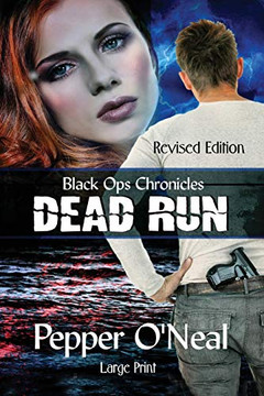 Black Ops Chronicles : Dead Run ~ Revised Edition ~ Large Print