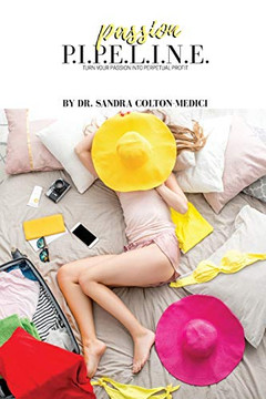 PASSION P.I.P.E.L.I.N.E. (PASSION BOOK SERIES) PASSION P.I.P.E.L.I.N.E. (PASSION BOOK SERIES)