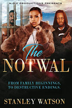 THE NOTWAL: To family beginnings and destructive endings