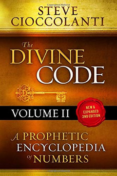 The Divine Code???A Prophetic Encyclopedia of Numbers, Volume 2: 26 to 1000