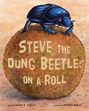 Steve The Dung Beetle On A Roll Steve The Dung Beetle On A Roll