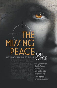 The Missing Peace: An Explosive International Spy Thriller