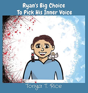 Ryan's Big Choice To Pick His Inner Voice - 9781735743608