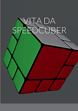 Vita Da Speedcuber (Italian Edition)