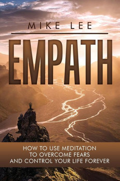 Empath: How To Create Your Shield Body That Will Protect You Forever (Meditation, Alone, Introvert, Sensitive, Energy, Intuitive, Emotion)