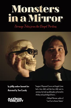 Monsters In A Mirror: Strange Tales From The Chapel Perilous