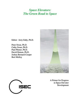 Space Elevators, The Green Road To Space Space Elevators, The Green Road To Space
