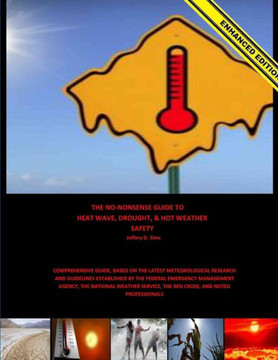 The No-Nonsense Guide To Heat Wave, Drought, & Hot Weather Safety (Enhanced Edition)