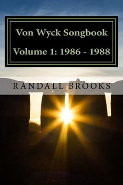 Von Wyck Songbook Volume 1: 1986 - 1988 (Von Wyck Songbooks)