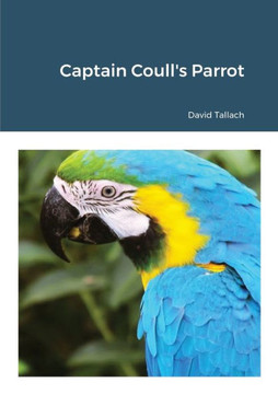 Captain Coull's Parrot - 9781470927165